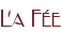 La Fée