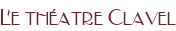 Le théatre Clavel