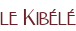 le Kibélé