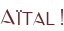 Aïtal !