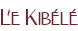 Le Kibélé