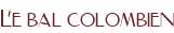 Le bal colombien