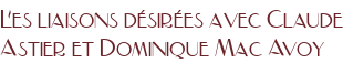 Les liaisons désirées avec Claude Astier et Dominique Mac Avoy